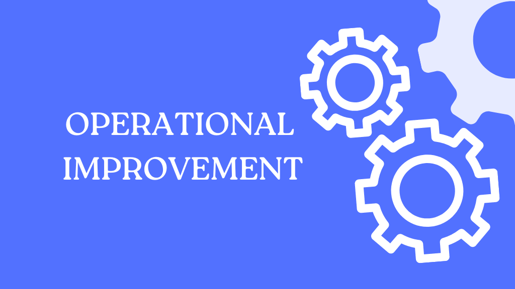 Operational Improvement