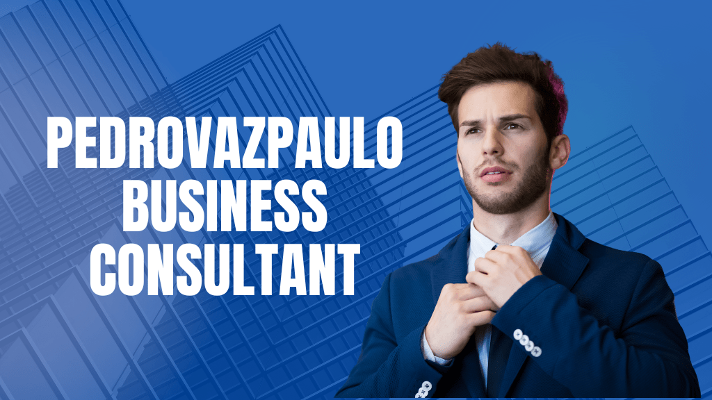 PedroVazPaulo Business Consultant